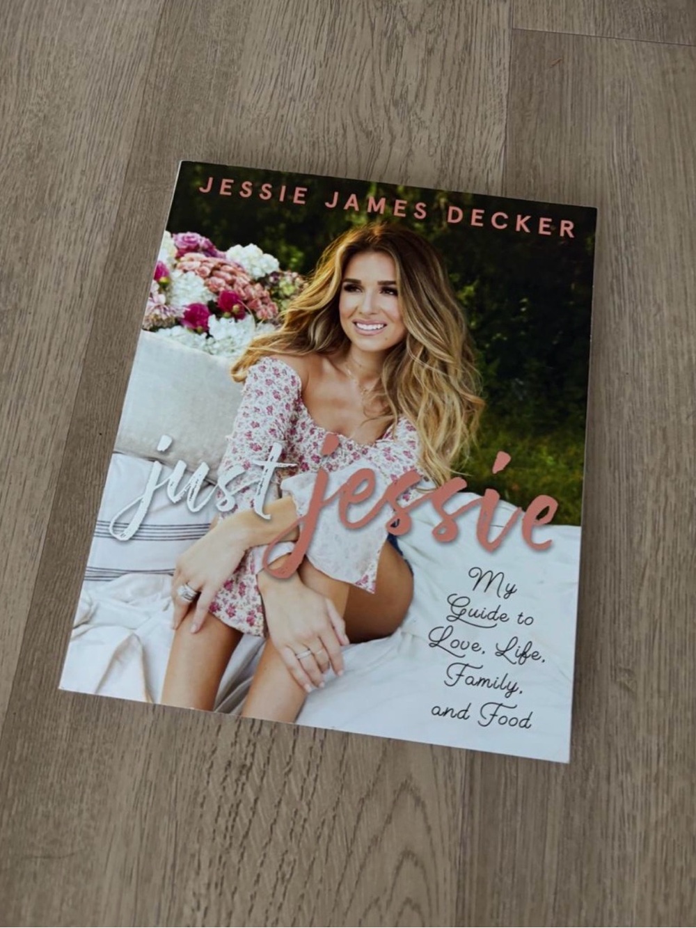 Just Jessie: My Guide to Love, Life, Family, and Food – Lifestyle Book